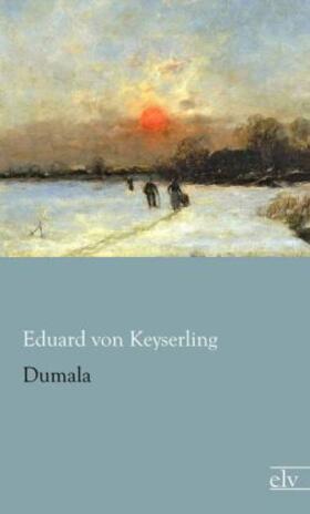 Keyserling |  Dumala | Buch |  Sack Fachmedien