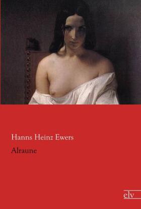 Ewers |  Alraune | Buch |  Sack Fachmedien