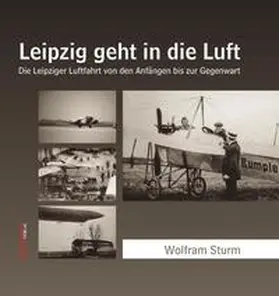 Sturm |  Leipzig geht in die Luft | Buch |  Sack Fachmedien