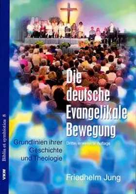 Jung / Schirrmacher |  Die deutsche evangelikale Bewegung | Buch |  Sack Fachmedien
