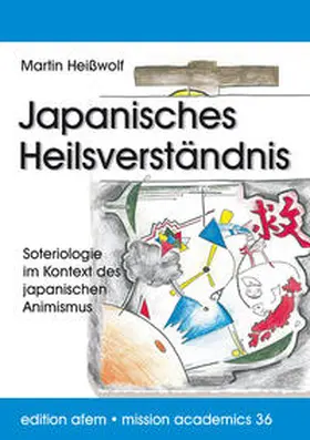 Heißwolf |  Japanisches Heilsverständnis | Buch |  Sack Fachmedien
