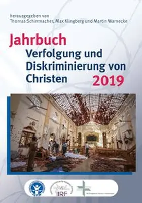 Schirrmacher / Klingberg / Warnecke |  Jahrbuch Verfolgung und Diskriminierung von Christen 2019 | Buch |  Sack Fachmedien
