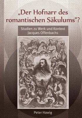 Hawig |  „Der Hofnarr des romantischen Säkulums“? | Buch |  Sack Fachmedien