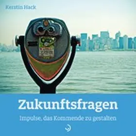 Hack |  Zukunftsfragen | eBook | Sack Fachmedien