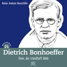 Neuschäfer |  Dietrich Bonhoeffer | Buch |  Sack Fachmedien