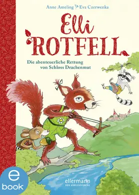 Ameling |  Elli Rotfell 1. Die abenteuerliche Rettung von Schloss Drachenmut | eBook | Sack Fachmedien