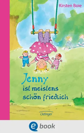 Boie |  Jenny ist meistens schön friedlich | eBook | Sack Fachmedien