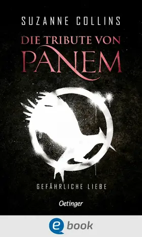 Collins | Die Tribute von Panem 2. Gefährliche Liebe | E-Book | sack.de