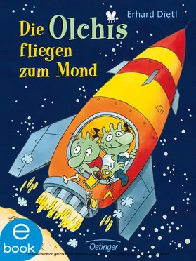 Dietl |  Die Olchis fliegen zum Mond | eBook | Sack Fachmedien