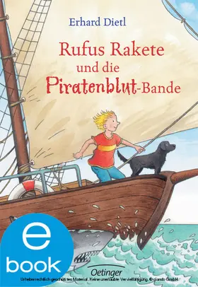 Dietl |  Rufus Rakete und die Piratenblut-Bande | eBook | Sack Fachmedien