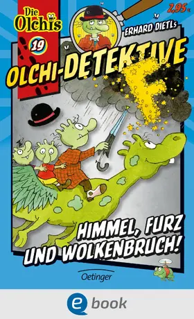 Dietl / Iland-Olschewski |  Olchi-Detektive 19. Himmel, Furz und Wolkenbruch! | eBook | Sack Fachmedien