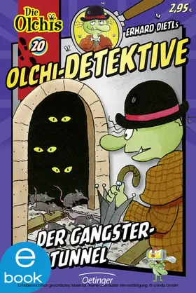 Dietl / Iland-Olschewski |  Olchi-Detektive 20. Der Gangster-Tunnel | eBook | Sack Fachmedien
