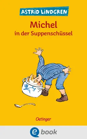 Lindgren | Michel aus Lönneberga 1. Michel in der Suppenschüssel | E-Book | sack.de