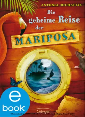 Michaelis |  Die geheime Reise der Mariposa | eBook | Sack Fachmedien