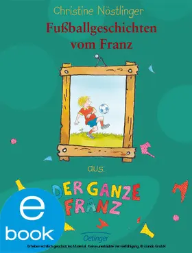 Nöstlinger |  Fußballgeschichten vom Franz | eBook | Sack Fachmedien