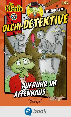 Dietl / Iland-Olschewski |  Olchi-Detektive 21. Aufruhr im Affenhaus | eBook | Sack Fachmedien