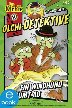 Dietl / Iland-Olschewski |  Olchi-Detektive 23. Ein Windhund räumt ab | eBook | Sack Fachmedien