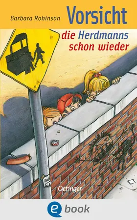 Robinson |  Hilfe, die Herdmanns kommen 3. Vorsicht, die Herdmanns schon wieder | eBook | Sack Fachmedien