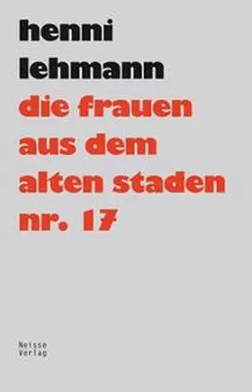 Lehmann |  Die Frauen aus dem Alten Staden Nr. 17 | Buch |  Sack Fachmedien