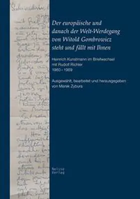 Zybura / Kunstmann / Tiel |  Der europäische und danach der Welt-Werdegang von Witold Gombrowicz steht und fällt mit Ihnen | Buch |  Sack Fachmedien