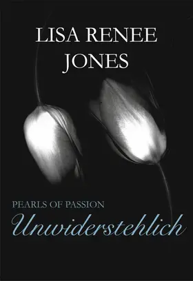 Jones |  Pearls of Passion: Unwiderstehlich | eBook | Sack Fachmedien