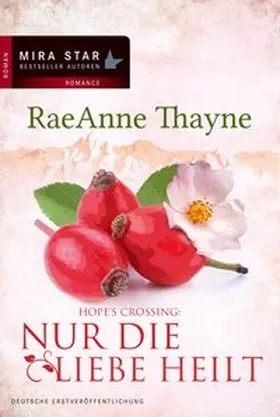 Thayne |  Hope's Crossing - Nur die Liebe heilt | Buch |  Sack Fachmedien