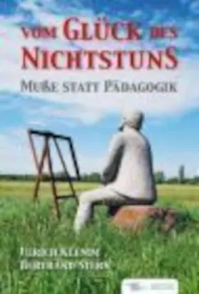 Klemm / Stern |  Vom Glück des Nichtstuns | Buch |  Sack Fachmedien