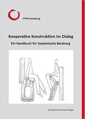 Psychologisches Privatinstitut für Systemische Beratung Hamburg (PPSB) / Käsgen / Moritz |  Kooperative Konstruktion im Dialog | Buch |  Sack Fachmedien