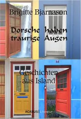Bjarnason |  Dorsche haben traurige Augen. Geschichten aus Island | Buch |  Sack Fachmedien