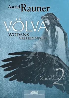 Rauner |  Völva - Wodans Seherinnen. Von keltischer Götterdämmerung 2 | eBook | Sack Fachmedien