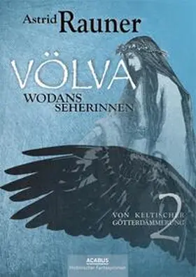 Rauner |  Völva - Wodans Seherinnen. Von keltischer Götterdämmerung 2 | eBook | Sack Fachmedien