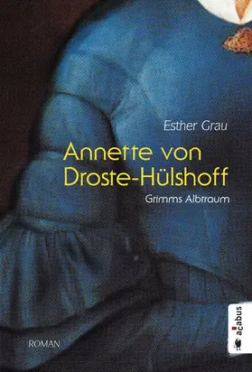 Grau |  Annette von Droste-Hülshoff. Grimms Albtraum | eBook | Sack Fachmedien