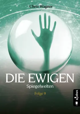 Wagner |  DIE EWIGEN. Spiegelwelten | eBook | Sack Fachmedien
