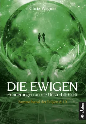 Wagner |  DIE EWIGEN. Erinnerungen an die Unsterblichkeit | eBook | Sack Fachmedien