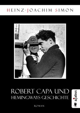 Simon |  Robert Capa und Hemingways Geschichte | eBook | Sack Fachmedien