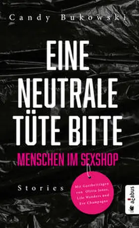 Candy |  Eine neutrale Tüte bitte! Menschen im Sexshop | Buch |  Sack Fachmedien
