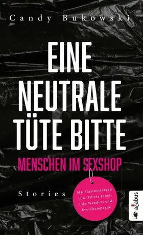 Candy |  Eine neutrale Tüte bitte! Menschen im Sexshop | eBook | Sack Fachmedien