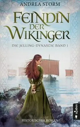 Storm |  Feindin der Wikinger. Die Jelling-Dynastie. Band 1 | eBook | Sack Fachmedien