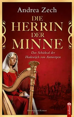 Zech |  Die Herrin der Minne | Buch |  Sack Fachmedien
