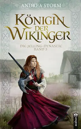Storm |  Königin der Wikinger. Die Jelling-Dynastie. Band 3 | Buch |  Sack Fachmedien