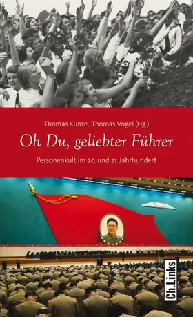 Kunze / Vogel |  Oh Du, geliebter Führer | eBook | Sack Fachmedien