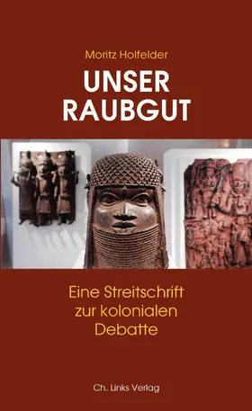 Holfelder |  Unser Raubgut | eBook | Sack Fachmedien