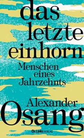 Osang |  Das letzte Einhorn | eBook | Sack Fachmedien