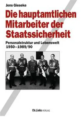 Gieseke |  Die hauptamtlichen Mitarbeiter der Staatssicherheit | eBook | Sack Fachmedien