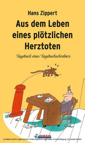 Zippert |  Aus dem Leben eines plötzlichen Herztoten | eBook | Sack Fachmedien