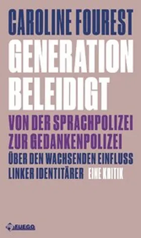Fourest |  Generation Beleidigt | eBook | Sack Fachmedien