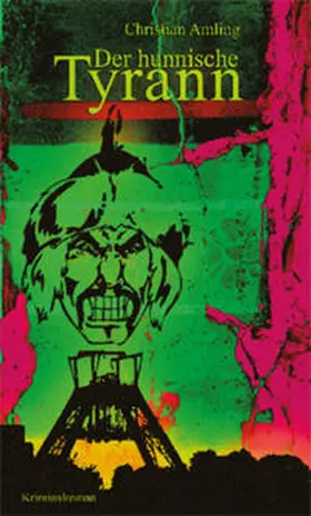 Amling |  Der hunnische Tyrann | Buch |  Sack Fachmedien