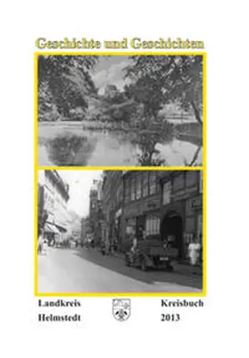 Landkreis Helmstedt |  Kreisbuch 2013 Landkreis Helmstedt | Buch |  Sack Fachmedien