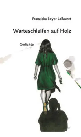 Beyer-Lallauret |  Warteschleifen auf Holz | Buch |  Sack Fachmedien