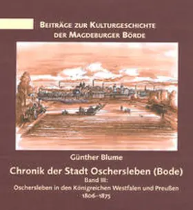 Blume |  Chronik der Stadt Oschersleben (Bode), Band 3 | Buch |  Sack Fachmedien
